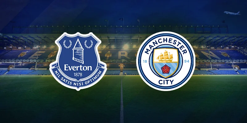Nhận định Everton vs Man City 21h ngày 19/04